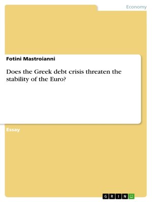 cover image of Does the Greek debt crisis threaten the stability of the Euro?